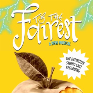 To the Fairest: A New Musical (The Definitive Studio Cast Recording)