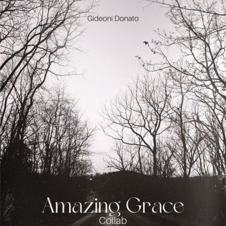 Amazing Grace (feat. Raiz Worship, Ananda Bossois, Douglas Lira, Chakal Tecla, Gero Vieira, Jonas Durante & Felipe Paccagnella) | Boomplay Music