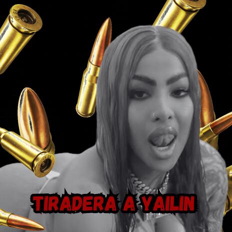 Tiradera a Yailin la mas viral | Boomplay Music