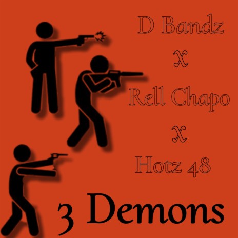 3 Demons ft. Rell Chapo & Hotz48 | Boomplay Music