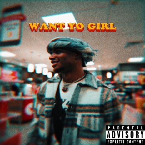 Want Yo Girl | Boomplay Music