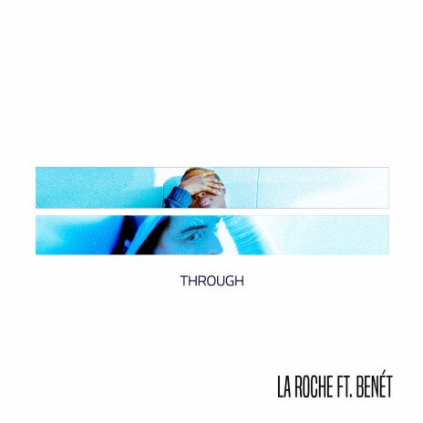 Through ft. Benèt | Boomplay Music