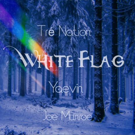 White Flag ft. Yaevin & Joe Munroe | Boomplay Music