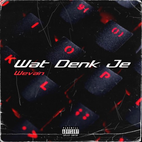 Wat Denk Je | Boomplay Music