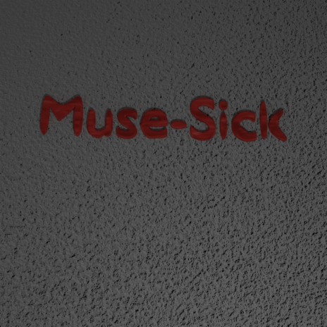 Muse-Sick | Boomplay Music