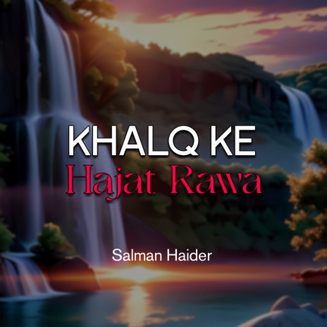 Khalq Ke Hajat Rawa | Boomplay Music