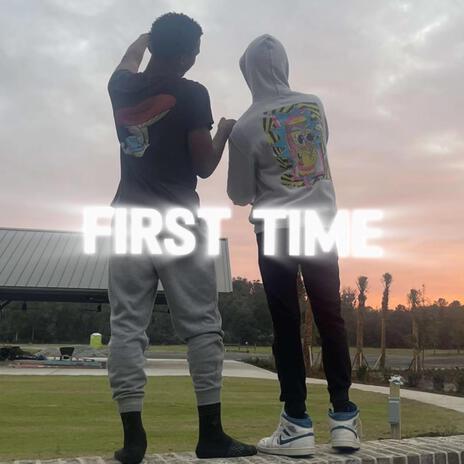 First Time | Boomplay Music