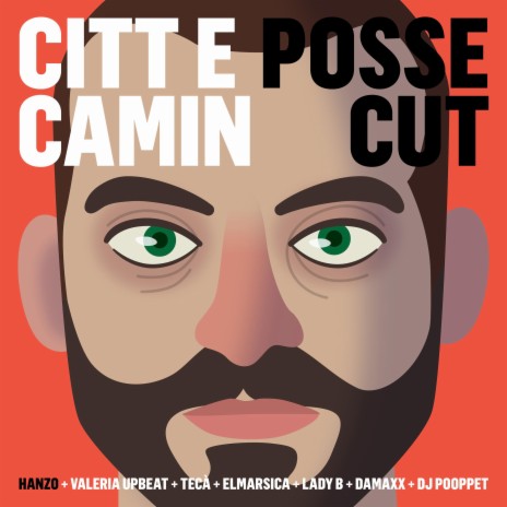 Citt e Camin (Posse Cut) ft. Valeria Upbeat, Tecà, ElMarsica, Lady B aka Lady Barese & Damaxx