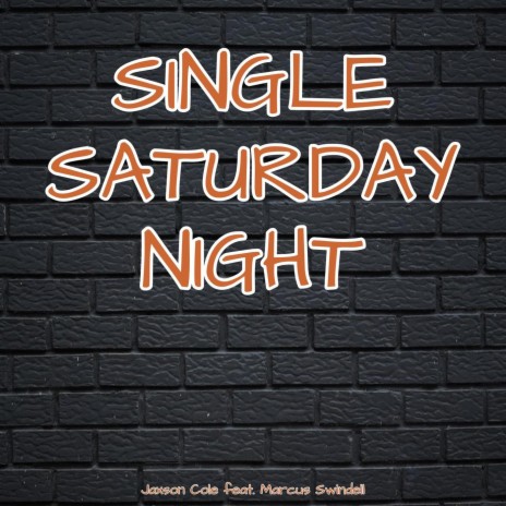 Single Saturday Night (feat. Marcus Swindell) | Boomplay Music