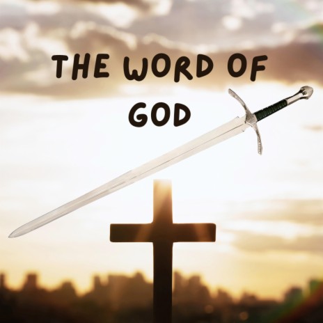 The Word of God | Boomplay Music