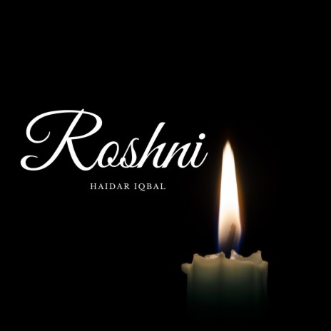 Roshni by Haidar Iqbal | Boomplay Music