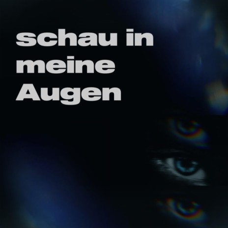 schau in meine Augen | Boomplay Music