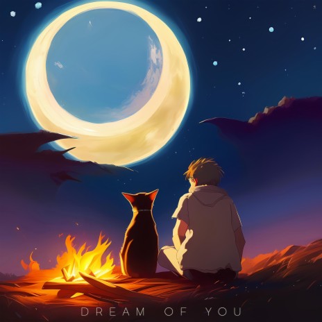 Dream of You | Boomplay Music