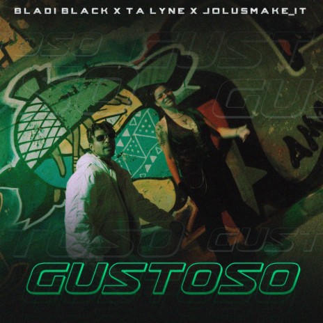 GUSTOSO ft. BLADI BLACK & TALYNE | Boomplay Music