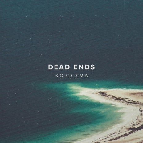 Dead Ends | Boomplay Music