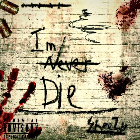 I'm Never Die | Boomplay Music