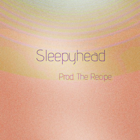 Sleepyhead | Boomplay Music