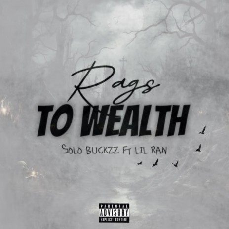 Rags To Wealth ft. Lil Ran | Boomplay Music