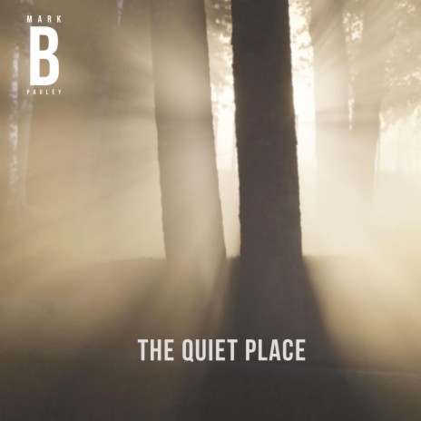 The Quiet Place | Boomplay Music