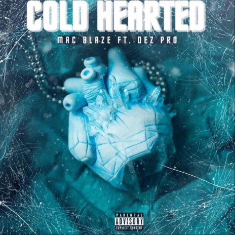 Cold Hearted ft. MacBlaze | Boomplay Music