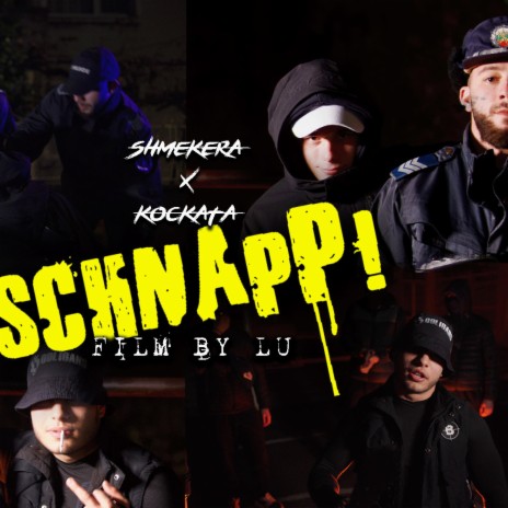 SCHNAPP! ft. KOCKATA | Boomplay Music