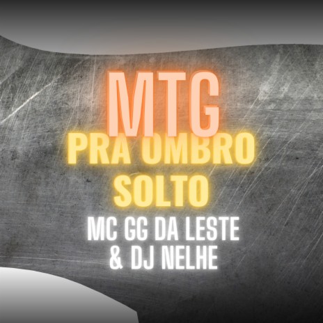 MONTAGEM PRA OMBRO SOLTO ft. MC GG DA LESTE | Boomplay Music