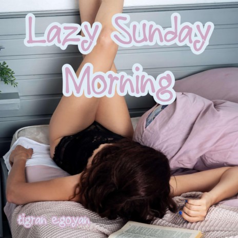 Lazy Sunday Morning