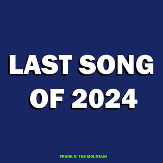 Last Song Of 2024