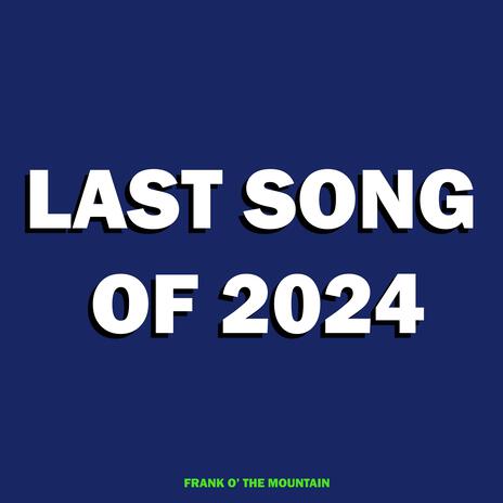 Last Song Of 2024 | Boomplay Music