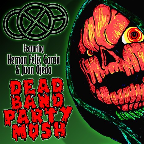 Dead Band Party Mosh ft. Hernan Felix Garcia & Juan Ojeda | Boomplay Music