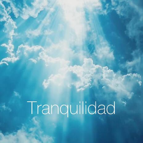 Tranquilidad | Boomplay Music