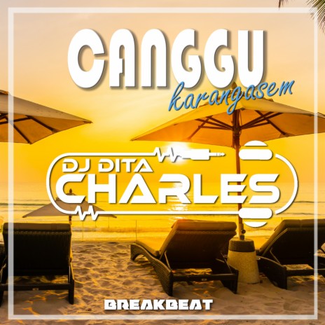 CANGGU KARANGASEM BREAKBEAT (Remix) | Boomplay Music