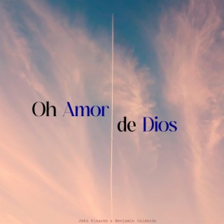 Oh Amor de Dios (Special Version)