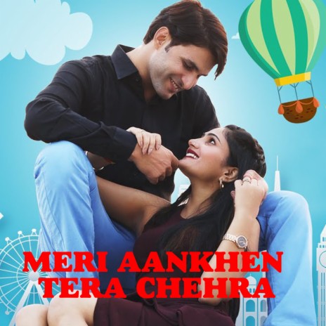 Meri Aankhen Tera Chehra | Boomplay Music