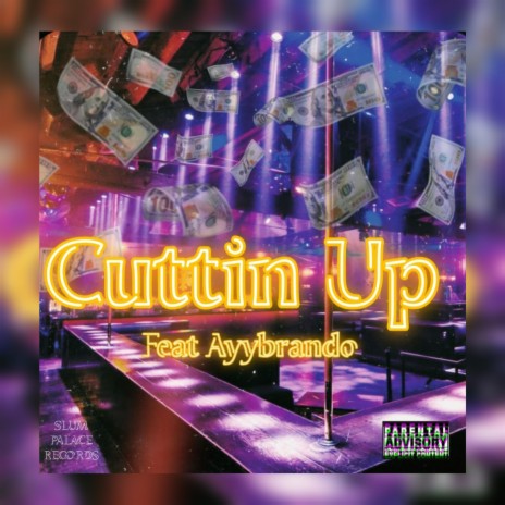 Cuttin Up | Boomplay Music