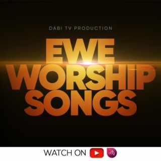 Ewe worship songs