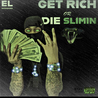 Get Rich or Die Slimin