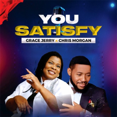 YOU SATISFY ft. Chris Morgan | Boomplay Music