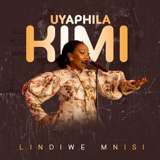 Uyaphila kimi Single (Live)