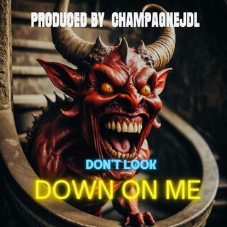 Don't Look Down On Me lyrics | Boomplay Music