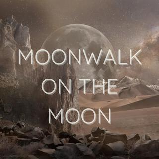 Moonwalk on the Moon