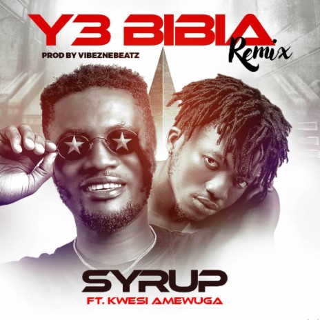 Y3 BIBIA (Remix) ft. Kwesi Amewuga | Boomplay Music