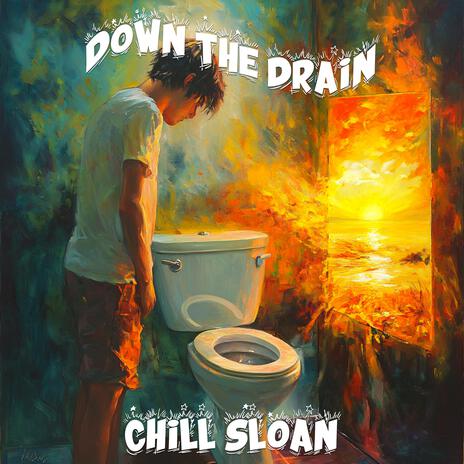 Down The Drain | Boomplay Music