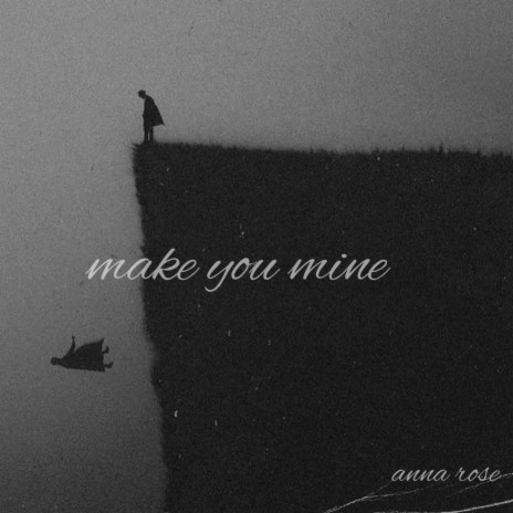 make you mine