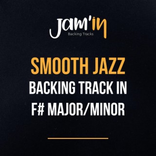 Smooth Jazz Backing Track in F# Major/Minor