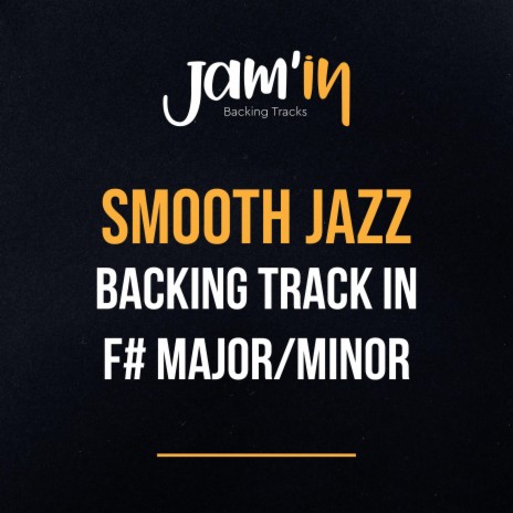 Smooth Jazz Backing Track in F# Major/Minor | Boomplay Music