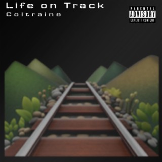 Life on Track