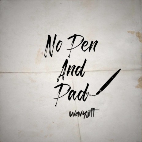 No pen and pad