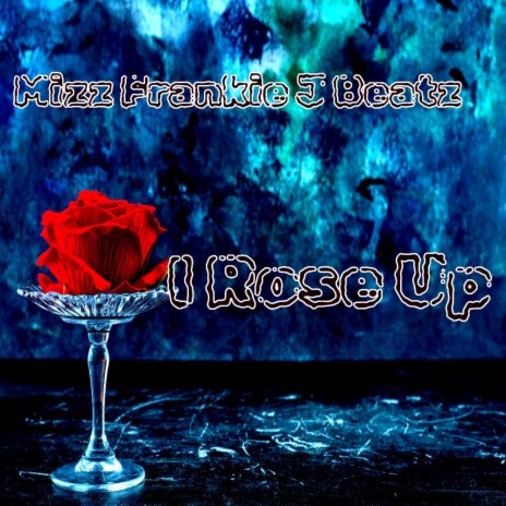 I Rose Up | Boomplay Music