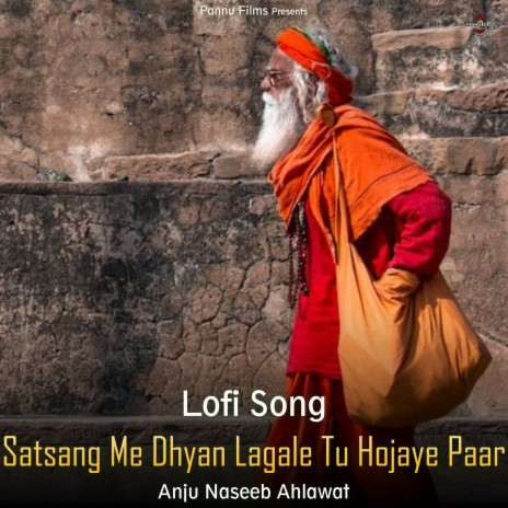 Satsang Me Dhyan Lagale Tu Hojaye Paar - Lofi Song | Boomplay Music